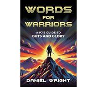 Words for Warriors: A PJ's Guide to Guts and Glory