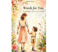 Words for You: Everything I want you to know