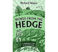 Words from the Hedge: A Hedgelayer’s View of the Countryside