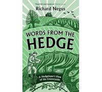 Words from the Hedge: A Hedgelayer’s View of the Countryside