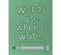 Words I Use When I Write