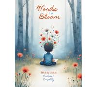 Words in Bloom: Book One - Kindness & Empathy