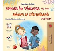 Words in Pictures - My Day (English Polish Bilingual Children's Book)