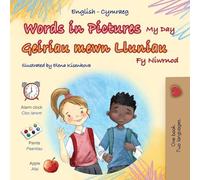 Words in Pictures - My Day (English Welsh Bilingual Children's Book)