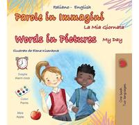 Words in Pictures - My Day (Italian English Bilingual Children's Book)