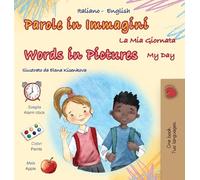 Words in Pictures - My Day (Italian English Bilingual Children's Book)