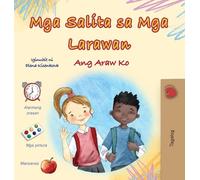 Words in Pictures - My Day (Tagalog Children's Book)