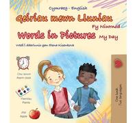 Words in Pictures - My Day (Welsh English Bilingual Children's Book)