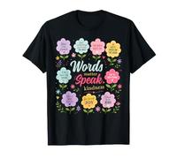 Words Matter Speak Gentilezza Grafica Floreale positiva Maglietta