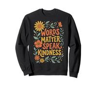 Words Matter Speak Kindness Felpa
