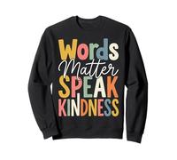 Words Matter Speak Kindness Felpa