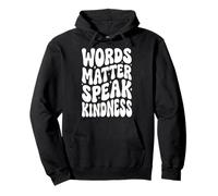 Words Matter Speak Kindness Felpa con Cappuccio