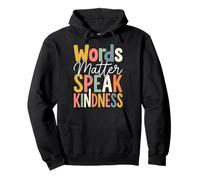 Words Matter Speak Kindness Felpa con Cappuccio