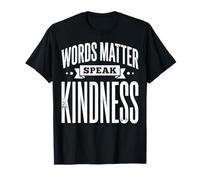 Words Matter Speak Kindness Maglietta