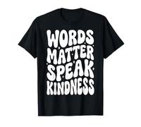 Words Matter Speak Kindness Maglietta