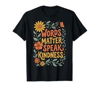 Words Matter Speak Kindness Maglietta