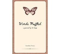 Words Muffled: a journal of 20 days