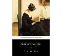 Words of Cheer: The Original 1869 Essay Collection on Christian Morals - Hardcover