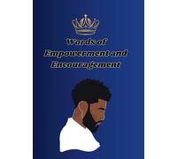 Words of Empowerment and Encouragement: 100-Page Positive Affirmations for Black Men