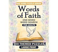 Words of Faith One-Word Word Search for Adults: 100 Themed Puzzles Large Print