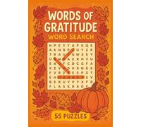 Words of Gratitude Word Search: 55 Cozy Fall-Themed Puzzles to Celebrate Thankfulness and Joy, 6x9, 111 pages