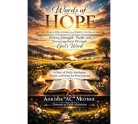 Words of Hope: 365 Daily Devotions for Difficult Seasons: Finding Strength, Faith, and Encouragement Through God’s Word