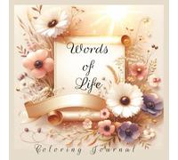 Words of Life: Christian Coloring Journal with 100 Bible Affirmations to Color | 8.5x8.5 Soft Matte Cover | Inspirational Scripture Phrases with Floral Frames | For Adults, Teens, and Faith Groups
