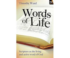 Words of Life: Scripture as the Living and Active Word of God (Tascabile)