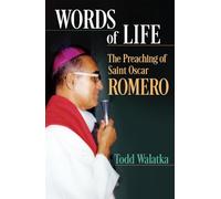Words of Life: The Preaching of St.Oscar Romero