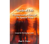 WORDS OF LIFE: Transformation through The Spoken Word