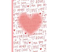 Words of Love Heart Journal: Lined Notebook 120 pages, 6x9, Gift for Wife, Her, Couples or Valentine's Day