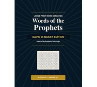 Words of the Prophets: David O. McKay Edition - Large Print Word Searches Inspired by Prophetic Teachings