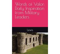 Words of Valor: Daily Inspiration from Military Leaders