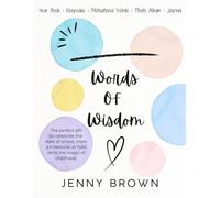 Words of Wisdom: A Personalised Keepsake Memory Book to Capture the Moments and Milestones of the Primary School Years