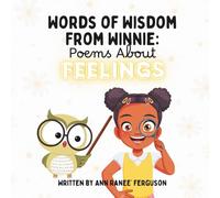 Words of Wisdom From Winnie: Poems About Feelings