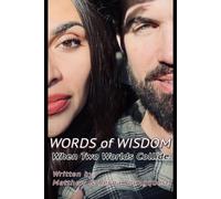 Words of Wisdom: When Two Worlds Collide