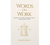 Words on Work: Thoughts on Leadership, Organisations and the Human Realities of Work