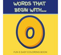 Words That Begin With O: Fun & Easy Coloring Book