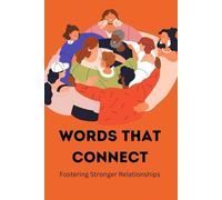 Words that Connect: Fostering Stronger Relationships