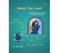 Words That Count: How Everyday Words Unlock the Secrets of Mathematics