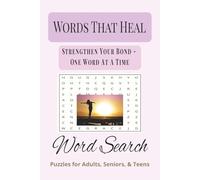 Words That Heal Word Search Puzzles: An Emotional Wellness Word Search, with easy-to-read print about relationships, communication, Calm, Peace and ... Gift for Vacations, Holidays and Free Times
