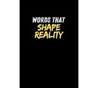Words That Shape Reality