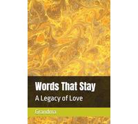 Words That Stay: A Legacy of Love