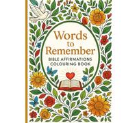 Words to Remember: Bible Affirmations Colouring Book: Volume 3