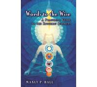Words to the Wise: A Practical Guide to the Esoteric Sciences