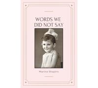 Words We Did Not Say