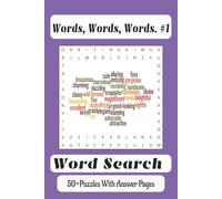 Words, Words, Words #1: Word Searches with Easy to Read Print Using Random Words with No Specific Topics | 6x9, 110 Pages | 50+ Puzzles … A Perfect ... for Vacations, Holidays and Free Times. Fun