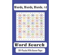 Words, Words, Words #4: Word Searches with Easy to Read Print Using Random Words with No Specific Topics | 6x9, 110 Pages | 50+ Puzzles … A Perfect ... Along for Vacations, Holidays and Free Times.