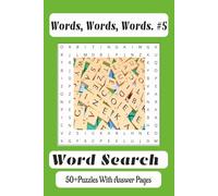 Words, Words, Words #5: Word Searches with Easy to Read Print Using Random Words with No Specific Topics | 6x9, 110 Pages | 50+ Puzzles … A Perfect ... Along for Vacations, Holidays and Free Times.