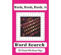 Words, Words, Words #6: Word Searches with Easy to Read Print Using Random Words with No Specific Topics | 6x9, 110 Pages | 50+ Puzzles … A Perfect ... Along for Vacations, Holidays and Free Times.